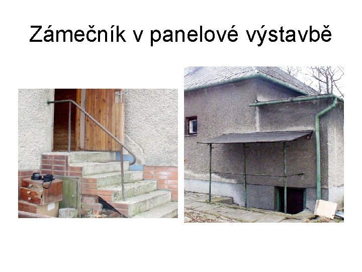 Zámečník v panelové výstavbě 