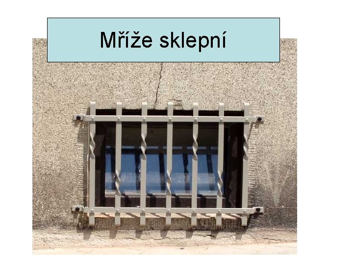 Mříže sklepní 