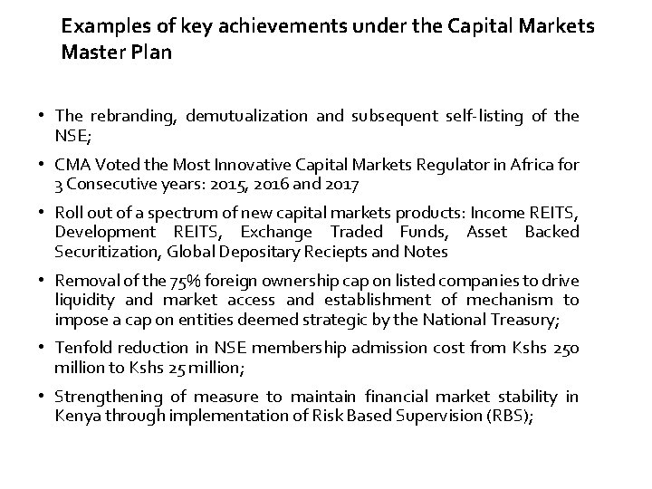 Examples of key achievements under the Capital Markets Master Plan • The rebranding, demutualization