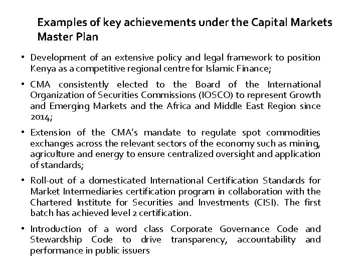 Examples of key achievements under the Capital Markets Master Plan • Development of an