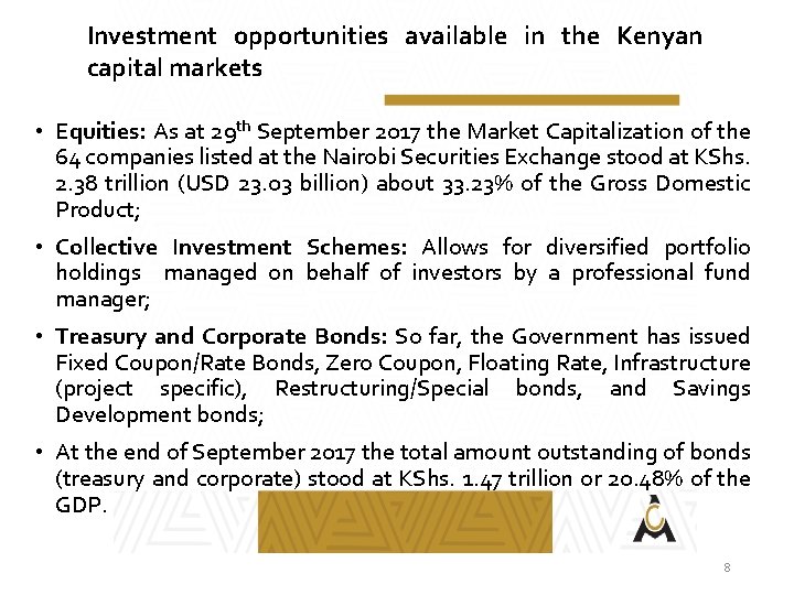 Investment opportunities available in the Kenyan capital markets • Equities: As at 29 th