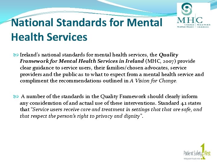 National Standards for Mental Health Services Ireland’s national standards for mental health services, the