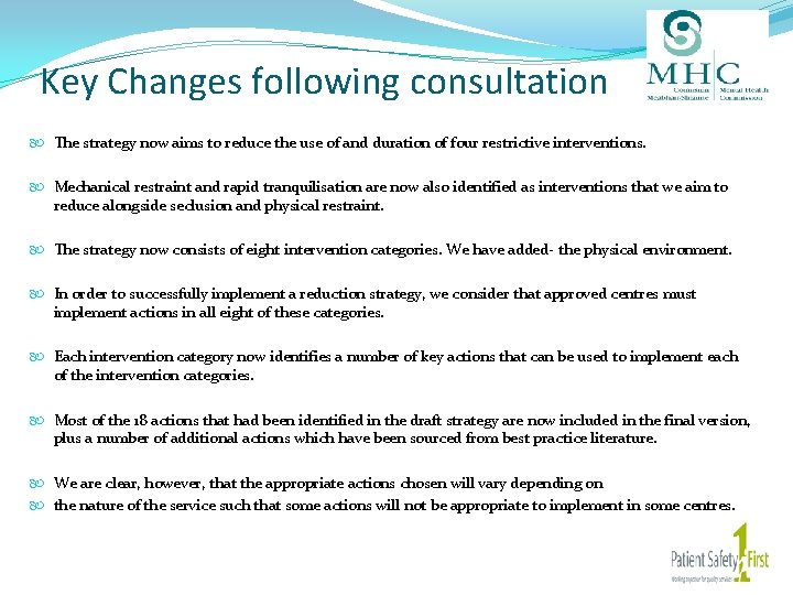 Key Changes following consultation The strategy now aims to reduce the use of and