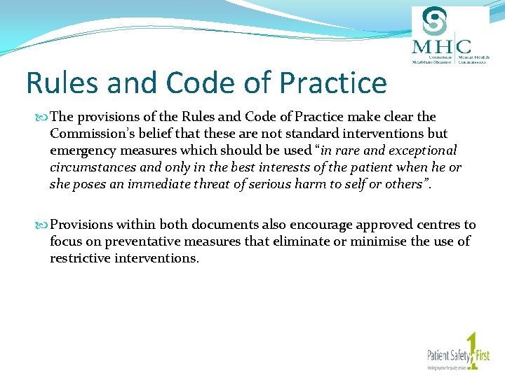 Rules and Code of Practice The provisions of the Rules and Code of Practice