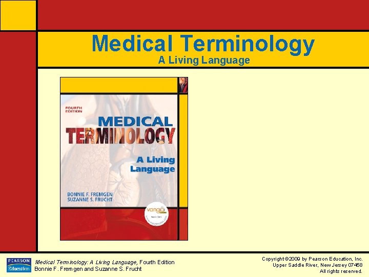 Medical Terminology A Living Language Medical Terminology: A Living Language, Fourth Edition Bonnie F.