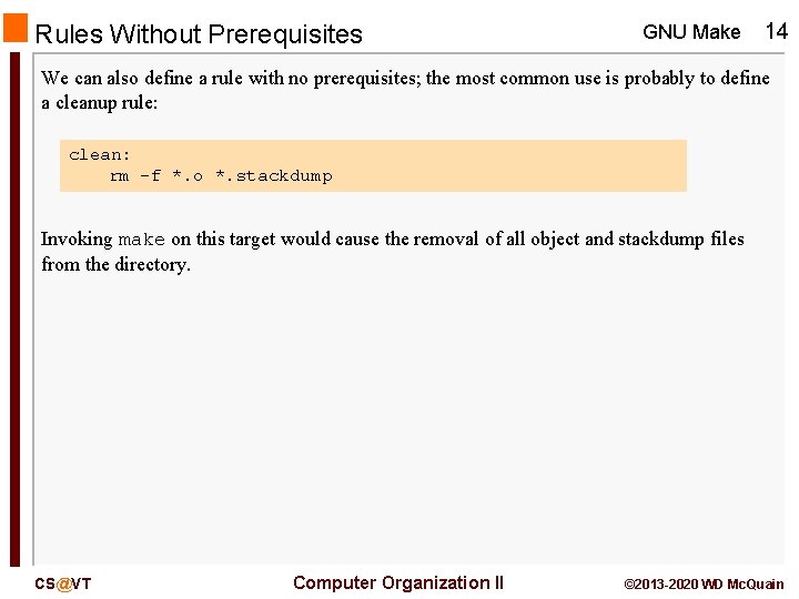 Rules Without Prerequisites GNU Make 14 We can also define a rule with no