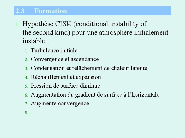 2. 3 1. Formation Hypothèse CISK (conditional instability of the second kind) pour une