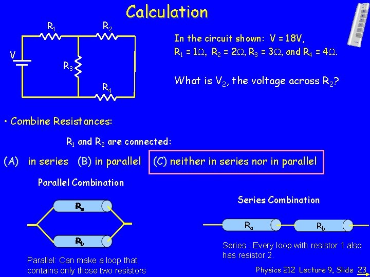 R 2 R 1 V Calculation In the circuit shown: V = 18 V,