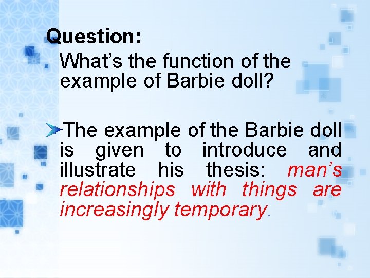 Question: What’s the function of the example of Barbie doll? The example of the