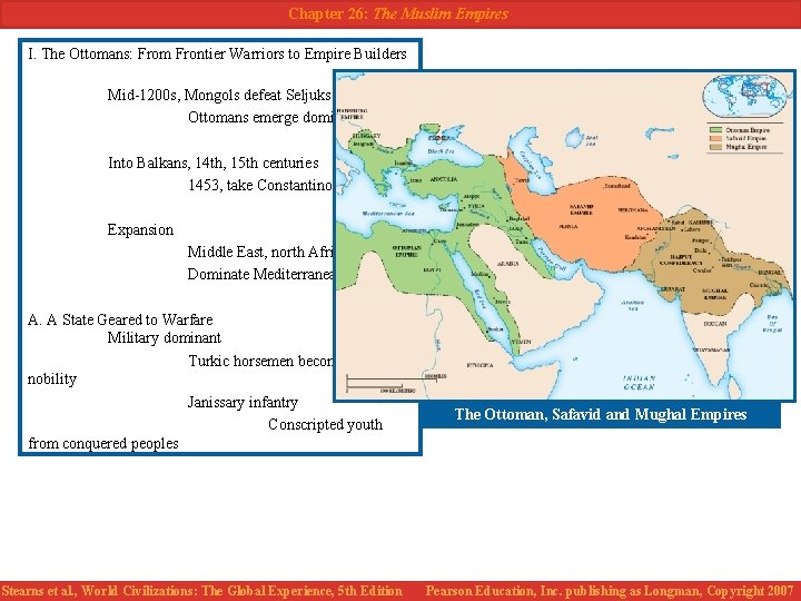 Chapter 26: The Muslim Empires I. The Ottomans: From Frontier Warriors to Empire Builders