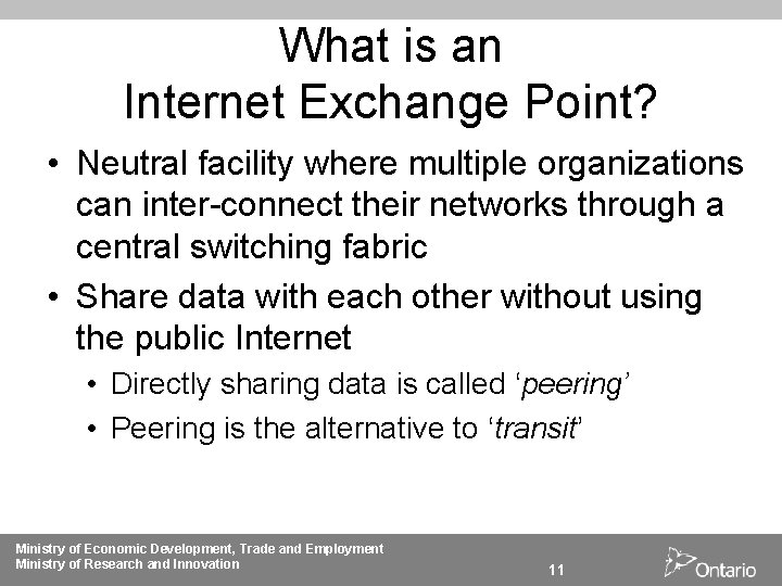 What is an Internet Exchange Point? • Neutral facility where multiple organizations can inter-connect
