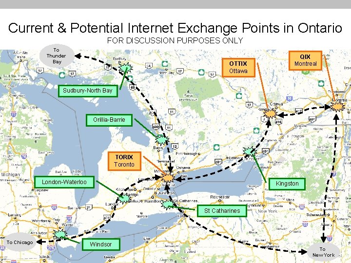 Current & Potential Internet Exchange Points in Ontario FOR DISCUSSION PURPOSES ONLY To Thunder