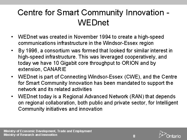 Centre for Smart Community Innovation WEDnet • WEDnet was created in November 1994 to