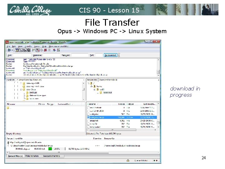 CIS 90 - Lesson 15 File Transfer Opus -> Windows PC -> Linux System