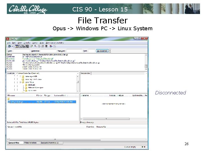 CIS 90 - Lesson 15 File Transfer Opus -> Windows PC -> Linux System