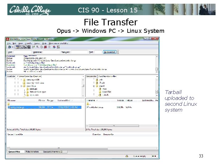 CIS 90 - Lesson 15 File Transfer Opus -> Windows PC -> Linux System