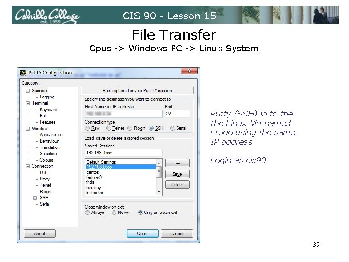 CIS 90 - Lesson 15 File Transfer Opus -> Windows PC -> Linux System