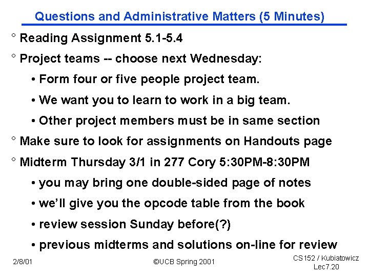 Questions and Administrative Matters (5 Minutes) ° Reading Assignment 5. 1 5. 4 °