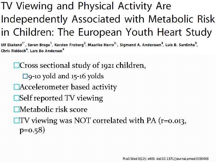 �Cross sectional study of 1921 children, � 9 -10 yold and 15 -16 yolds