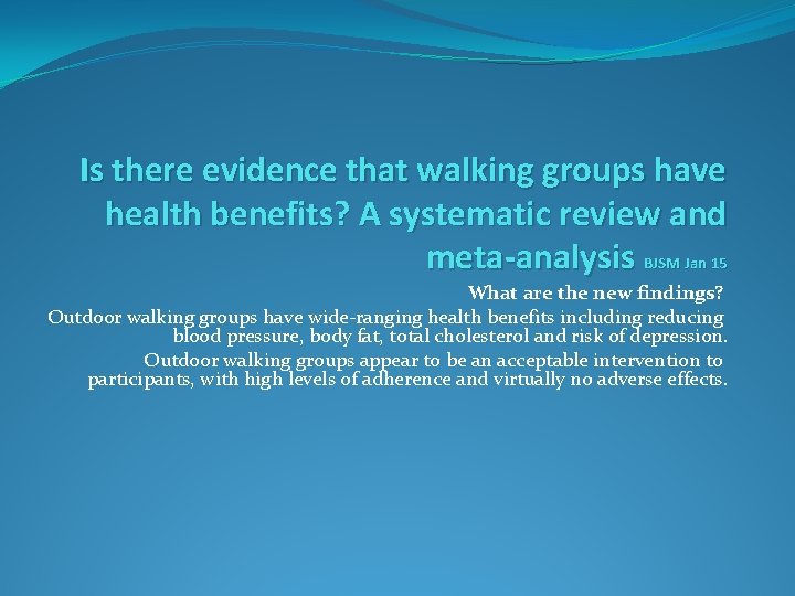 Is there evidence that walking groups have health benefits? A systematic review and meta-analysis