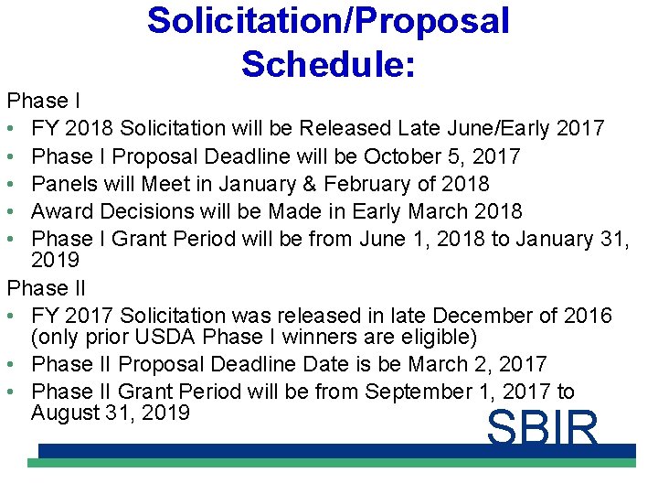 Solicitation/Proposal Schedule: Phase I • FY 2018 Solicitation will be Released Late June/Early 2017