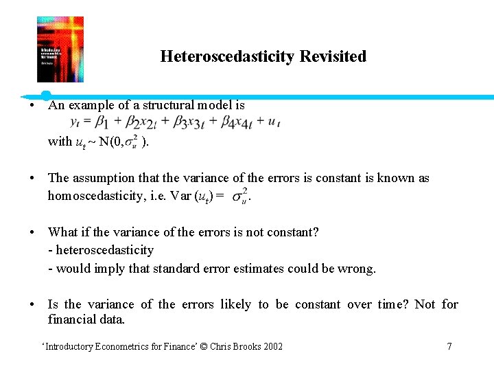 Heteroscedasticity Revisited • An example of a structural model is with ut N(0, ).