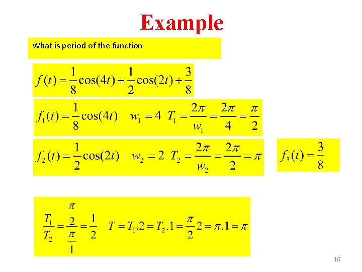 Example What is period of the function 16 