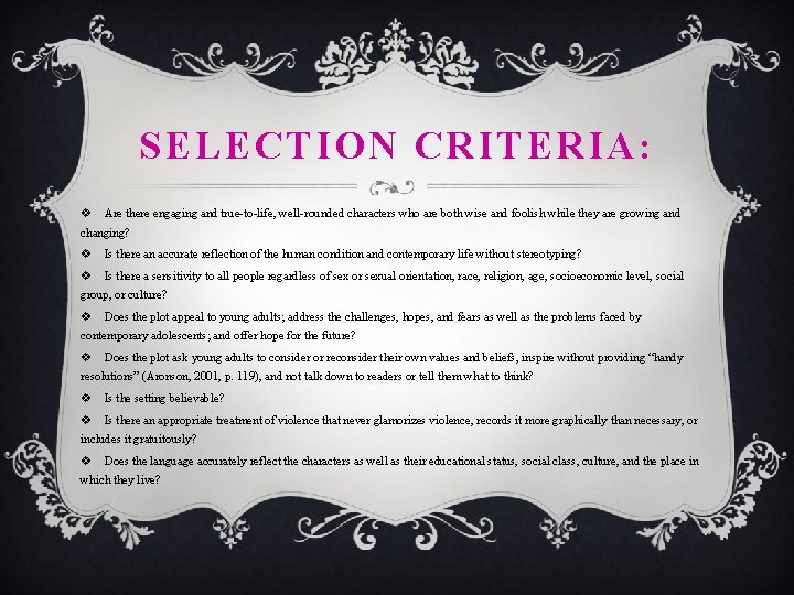 SELECTION CRITERIA: v Are there engaging and true-to-life, well-rounded characters who are both wise