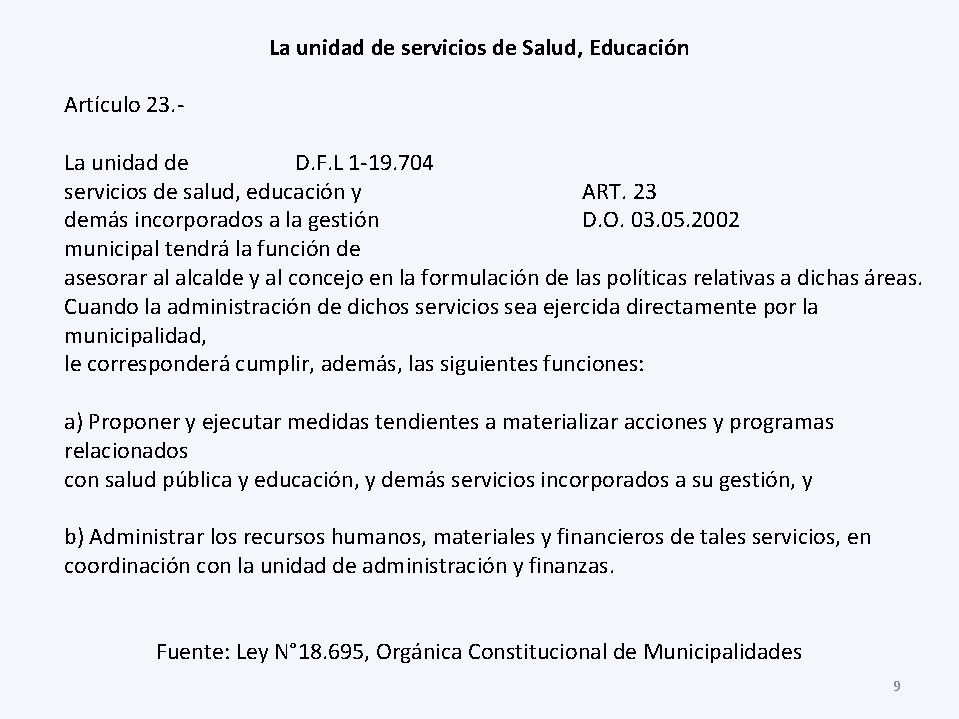 La unidad de servicios de Salud, Educación Artículo 23. La unidad de D. F.