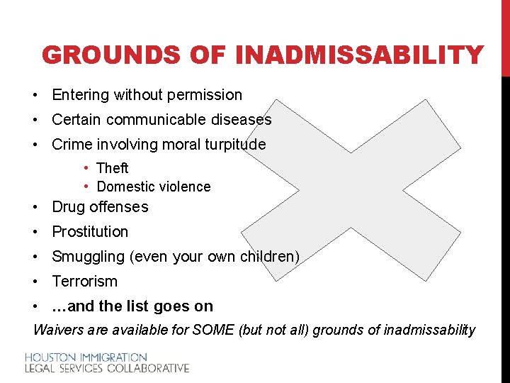 GROUNDS OF INADMISSABILITY • Entering without permission • Certain communicable diseases • Crime involving