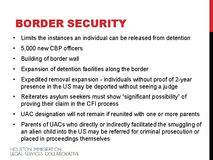 BORDER SECURITY • Limits the instances an individual can be released from detention •