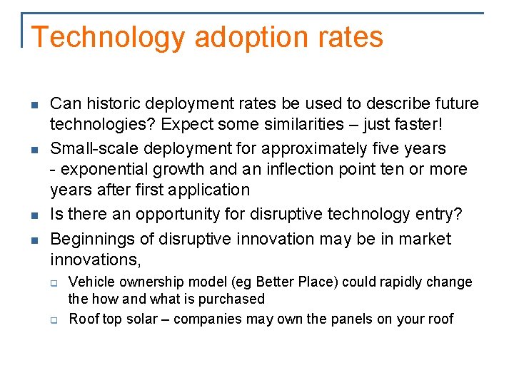 Technology adoption rates n n Can historic deployment rates be used to describe future