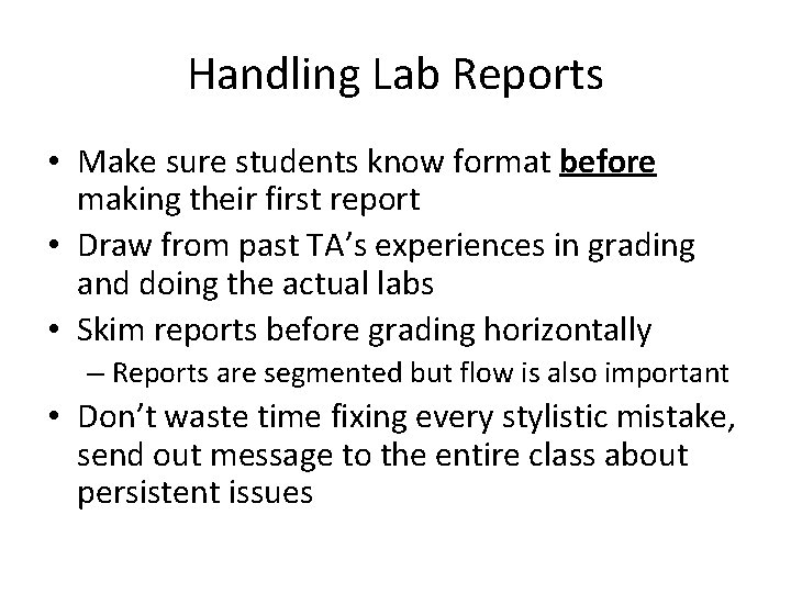 Handling Lab Reports • Make sure students know format before making their first report