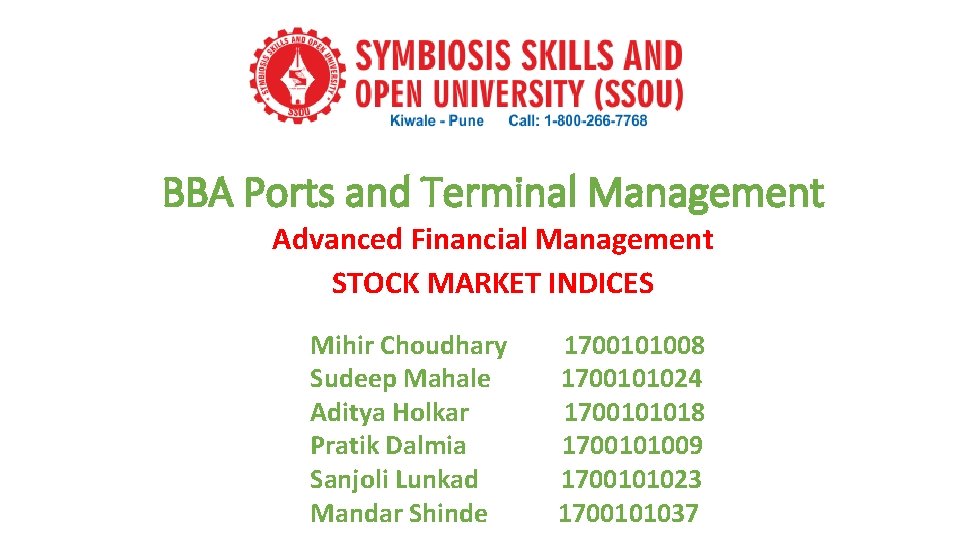 BBA Ports and Terminal Management Advanced Financial Management STOCK MARKET INDICES Mihir Choudhary Sudeep