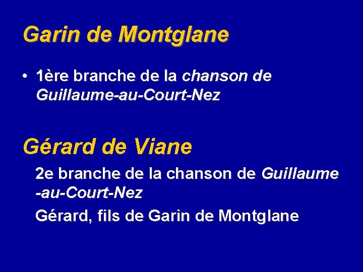 Garin de Montglane • 1ère branche de la chanson de Guillaume-au-Court-Nez Gérard de Viane