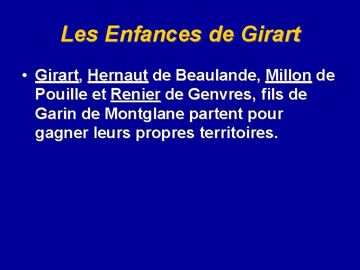 Les Enfances de Girart • Girart, Hernaut de Beaulande, Millon de Pouille et Renier