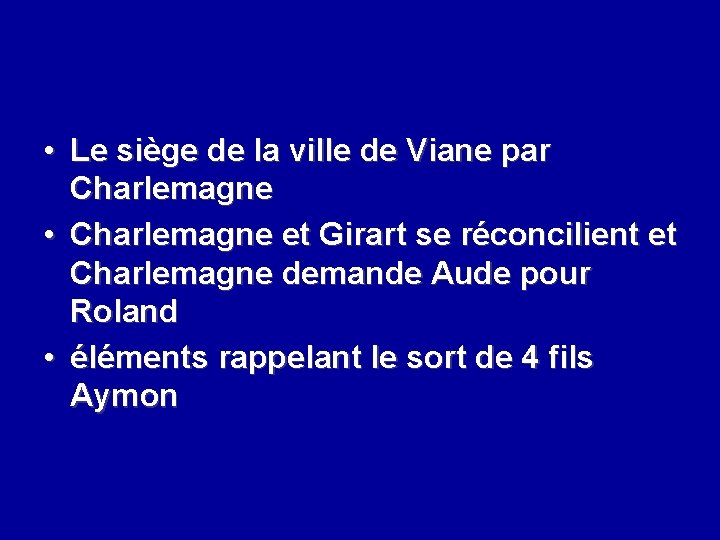  • Le siège de la ville de Viane par Charlemagne • Charlemagne et