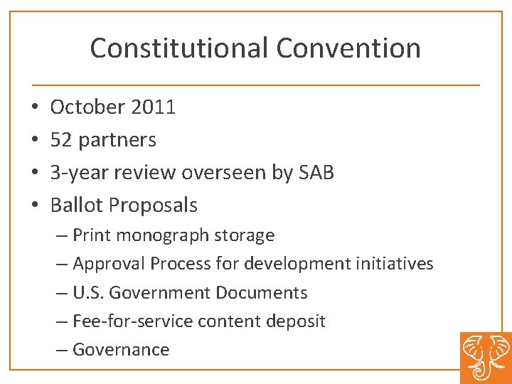 Constitutional Convention • • October 2011 52 partners 3 -year review overseen by SAB