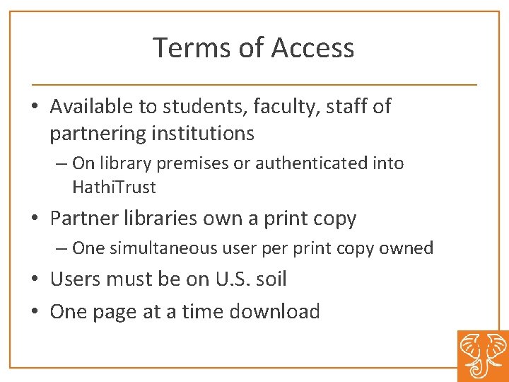 Terms of Access • Available to students, faculty, staff of partnering institutions – On