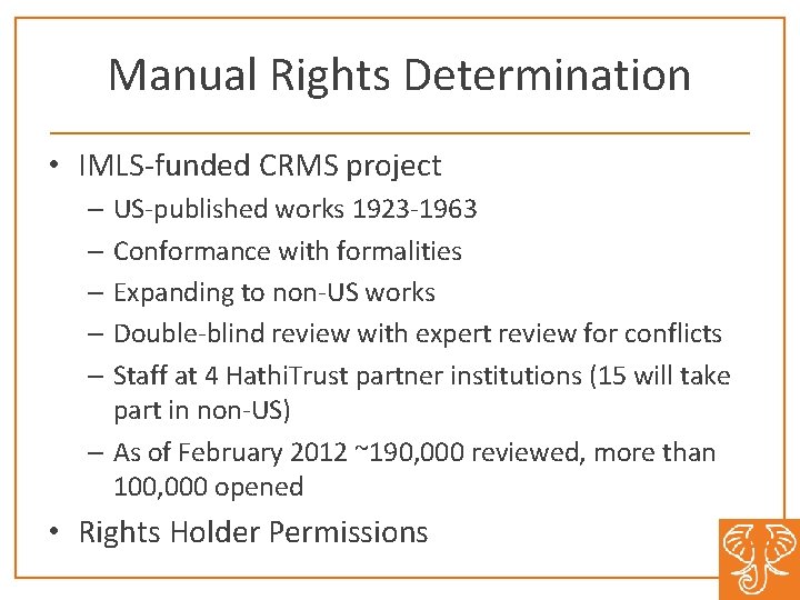 Manual Rights Determination • IMLS-funded CRMS project – US-published works 1923 -1963 – Conformance