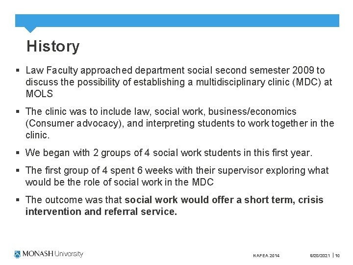 History § Law Faculty approached department social second semester 2009 to discuss the possibility