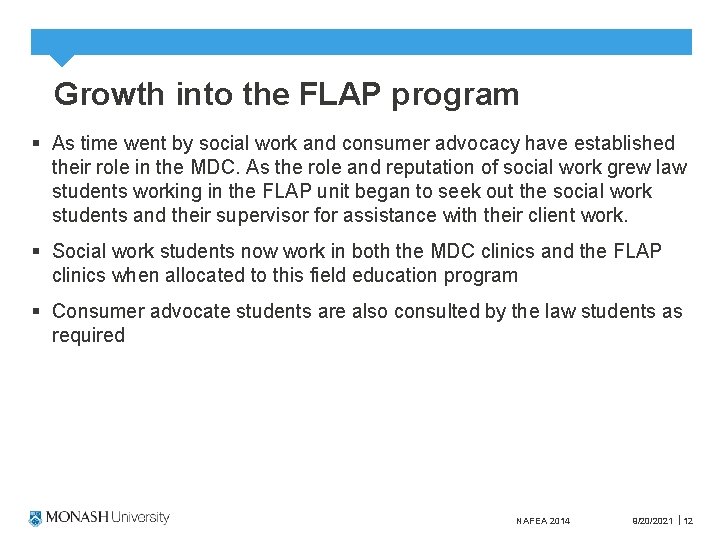 Growth into the FLAP program § As time went by social work and consumer
