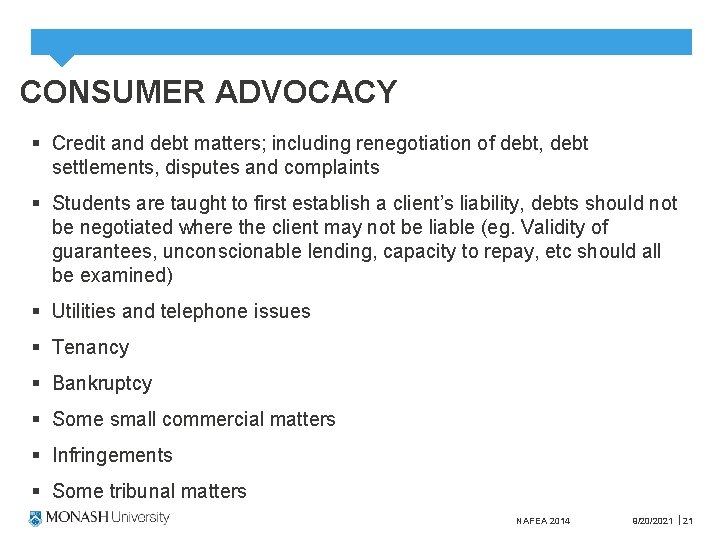 CONSUMER ADVOCACY § Credit and debt matters; including renegotiation of debt, debt settlements, disputes