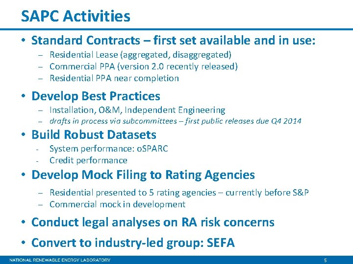 SAPC Activities • Standard Contracts – first set available and in use: – –