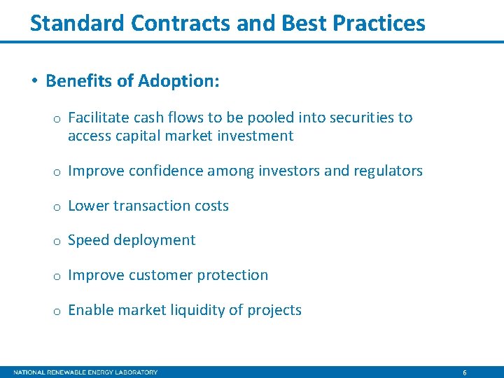 Standard Contracts and Best Practices • Benefits of Adoption: o Facilitate cash flows to