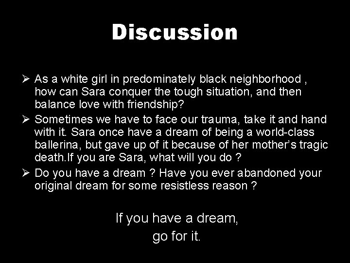 Discussion Ø As a white girl in predominately black neighborhood , how can Sara