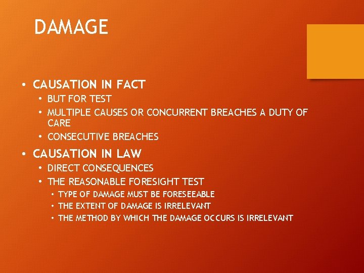 DAMAGE • CAUSATION IN FACT • BUT FOR TEST • MULTIPLE CAUSES OR CONCURRENT