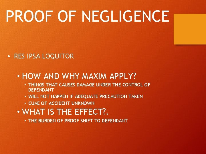 PROOF OF NEGLIGENCE • RES IPSA LOQUITOR • HOW AND WHY MAXIM APPLY? •
