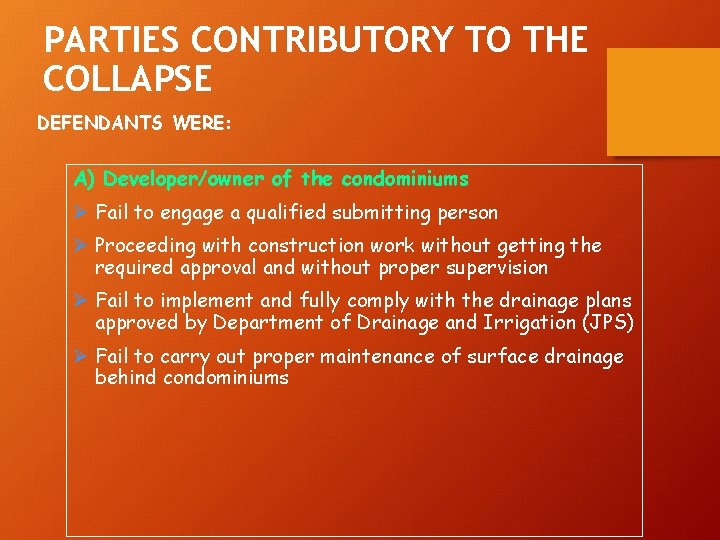 PARTIES CONTRIBUTORY TO THE COLLAPSE DEFENDANTS WERE: A) Developer/owner of the condominiums Ø Fail