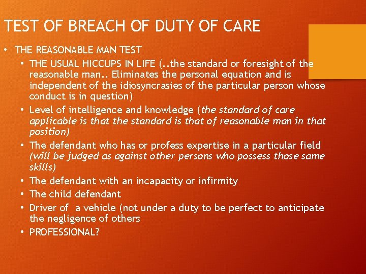TEST OF BREACH OF DUTY OF CARE • THE REASONABLE MAN TEST • THE